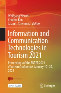 Information and communication technologies in tourism 2021 : proceedings of the ENTER 2021 eTourism Conference, January 19–22, 2021