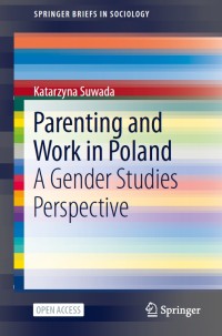 Parenting and work in Poland : a gender studies perspective