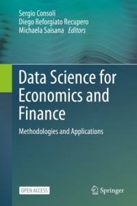 Data science for economics and finance : methodologies and applications