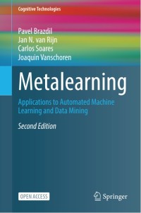 Metalearning : applications to automated machine learning and data mining