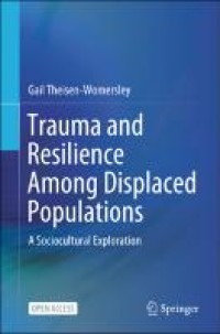 Trauma and resilience among displaced populations : a sociocultural exploration