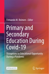 Primary and secondary education during Covid-19 : disruptions to educational opportunity during a pandemic