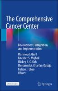 The comprehensive cancer center: development, integration, and implementation