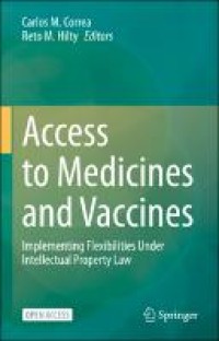 Access to medicines and vaccines : implementing flexibilities under intellectual property law