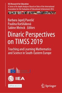 Dinaric perspectives on TIMSS 2019 : teaching and learning mathematics and science in South-Eastern Europe