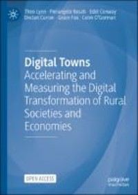 Digital towns : accelerating and measuring the digital transformation of rural societies and economies