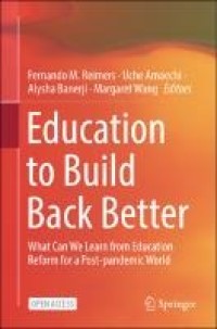 Education to build back better : what can we learn from education reform for a post-pandemic world