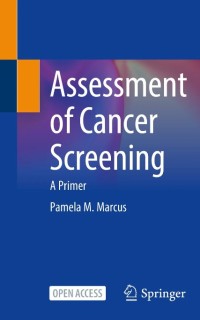 Assessment of Cancer Screening : A Primer