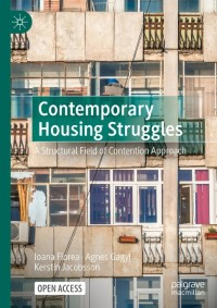 Contemporary Housing Struggles : A Structural Field of Contention Approach