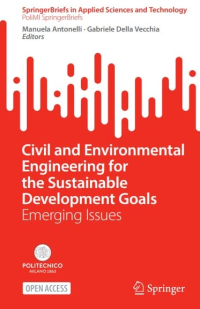 Civil and environmental engineering for the sustainable development goals : emerging issues