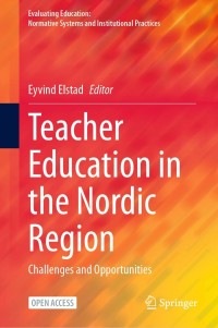 Teacher Education in the Nordic Region : challenges and opportunities