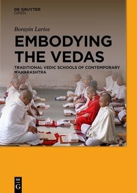 Embodying the Vedas : traditional Vedic schools of contemporary Maharashtra