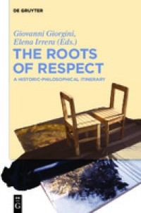 The Roots of respect: a historic-philosophical itinerary