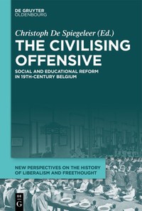 The civilising offensive : social and educational reform in 19th-century Belgium