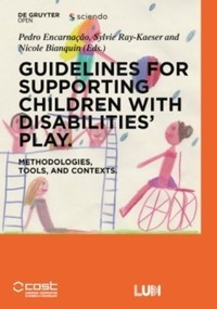 Guidelines for supporting children with disabilities' play : methodologies, tools, and contexts