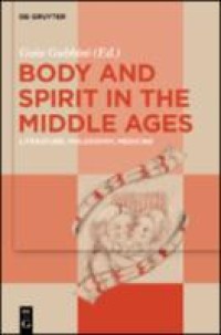 Body and spirit in the Middle Ages : literature, philosophy, medicine