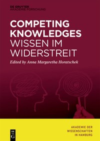 Competing knowledges – wissen im widerstreit