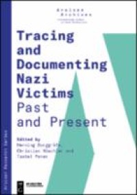 Tracing and documenting Nazi Victims past and present