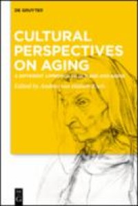 Cultural perspectives on aging : a different approach to old age and aging