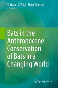 Bats in the anthropocene : conservation of bats in a changing world