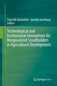 Technological and institutional innovations for marginalized smallholders in agricultural development