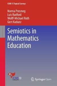 Semiotics in mathematics education - ICME-13 topical surveys