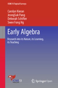 Early algebra : research into its nature, its learning, its teaching