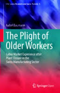 Plight of older workers: labor market experience after plant closure in the Swiss manufacturing sector