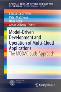 Model-driven development and operation of multi-cloud applications : the MODAClouds approach