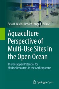 Aquaculture perspective of multi-use sites in the open ocean : the untapped potential for marine resources in the Anthropocene