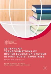 25 years of transformations of higher education systems in post-Soviet countries : reform and continuity