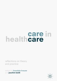 Care in healthcare : reflections on theory and practice