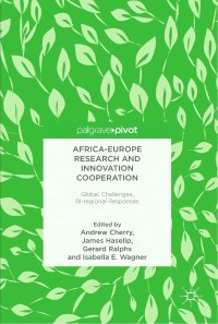 Africa-Europe research and innovation cooperation : global challenges, bi-regional responses