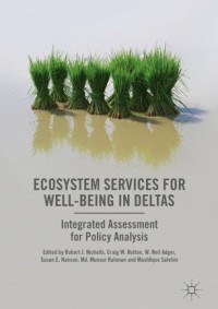 Ecosystem services for well-being in deltas : integrated assessment for policy analysis