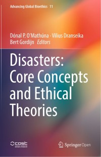 Disasters : core concepts and ethical theories