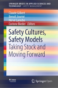 Safety cultures, safety models : taking stock and moving forward