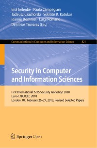 Security in computer and information sciences : first International ISCIS Security Workshop 2018, Euro-CYBERSEC 2018, London, UK, February 26-27, 2018, revised selected papers