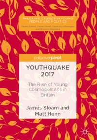 Youthquake 2017 : the rise of young cosmopolitans in Britain