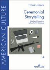 Ceremonial storytelling : ritual and narrative in post-9/11 US Wars