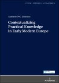 Contextualizing practical knowledge in early modern Europe