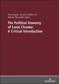 The political economy of local cinema : a critical introduction