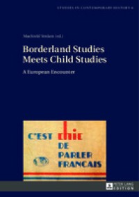 Borderland studies meets child studies : a European encounter