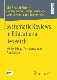 Systematic reviews in educational research : methodology, perspectives and application