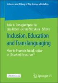 Inclusion, education and translanguaging : how to promote social justice in (teacher) education?