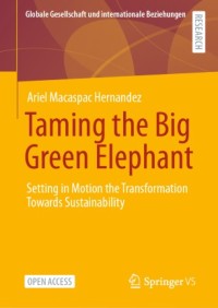 Taming the big green elephant : setting in motion the transformation towards sustainability