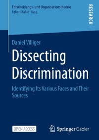 Dissecting Discrimination : Identifying Its Various Faces and Their Sources