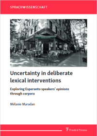 Uncertainty in deliberate lexical interventions: Exploring Esperanto speakers’ opinions through corpora