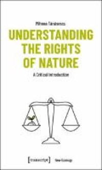 Understanding the Rights of Nature : A Critical Introduction