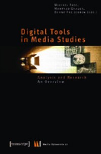 Digital tools in media studies : analysis and research. an overview