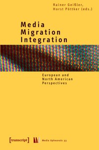 Media, migration, integration: Europe and North American perspective